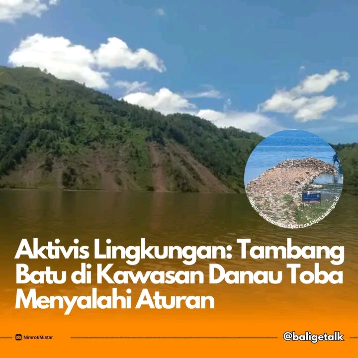 Aktivis Lingkungan: Tambang Batu di Kawasan Danau Toba Menyalahi Aturan