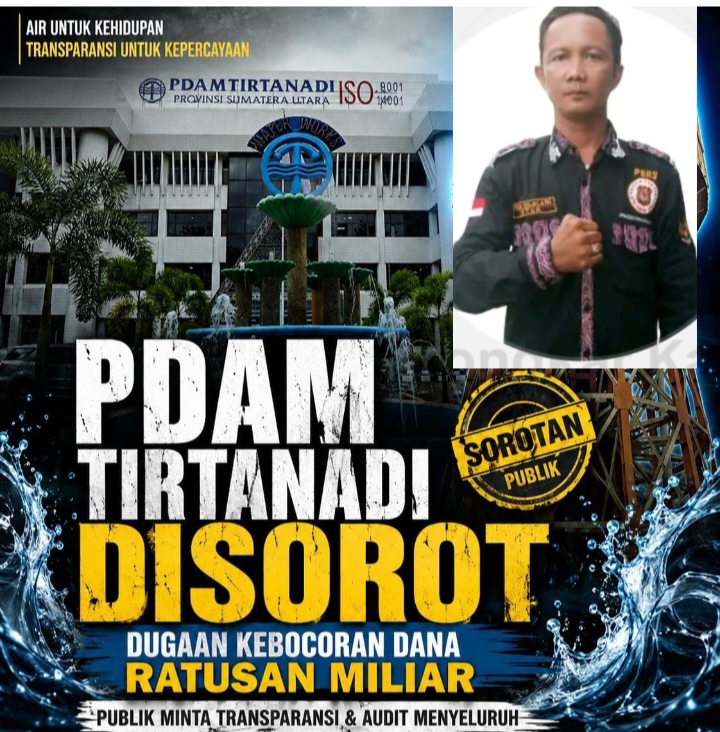 DPW Media Center LSM Pakar Sumut Desak KPK dan BPK Periksa Perumda Tirtanadi, Soroti Dugaan Kebocoran Anggaran dan Temuan Audit