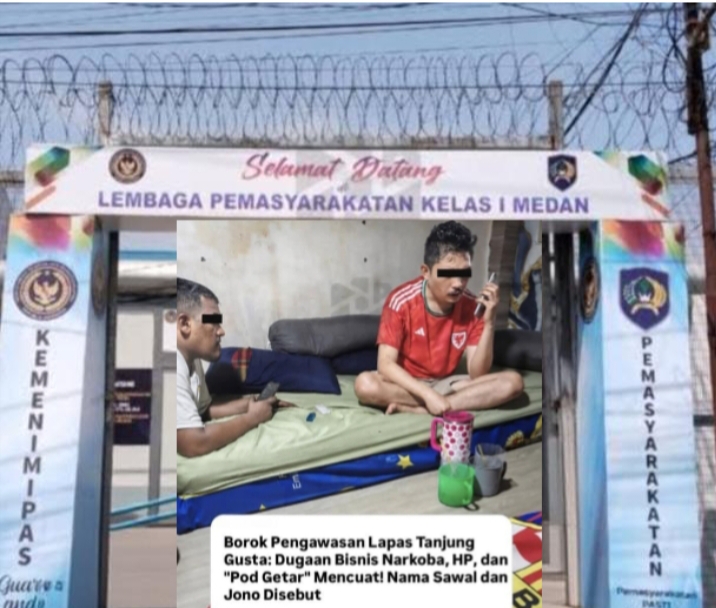 DIDUGA Telah Viral Lapas Tanjung Gusta Medan Diterpa Isu Narkoba dan HP, Siapa yang Membuka Akses?